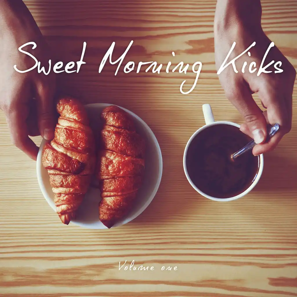 Sweet Morning Kicks, Vol. 1 (Finest Early Chill & Lounge Tunes)