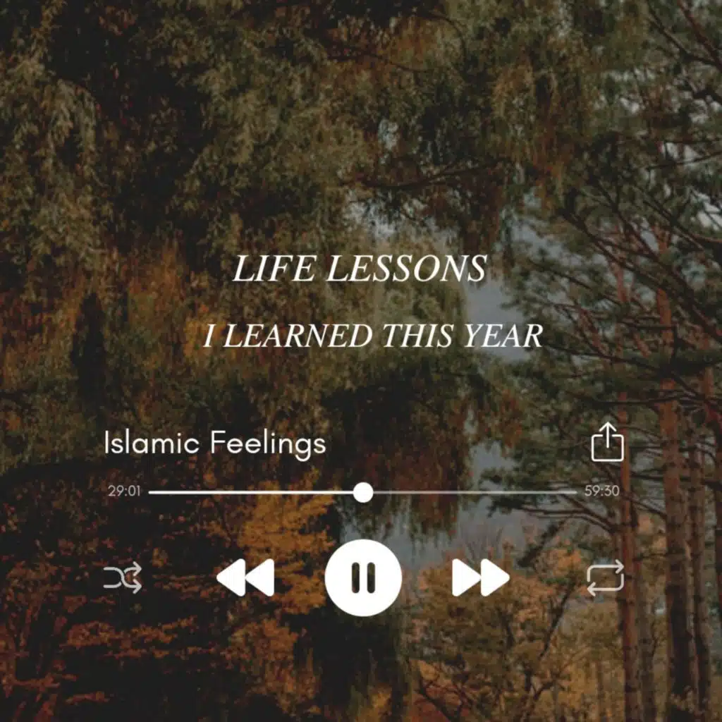 Life lessons I learned in 2023 | Islamic Feelings 