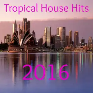 Tropical House Hits 2016