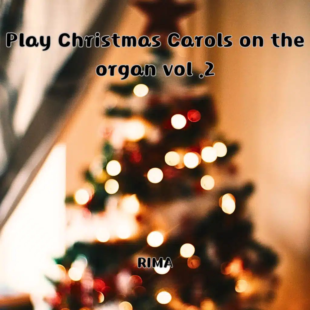 Play Christmas Carols on the organ Vol.2
