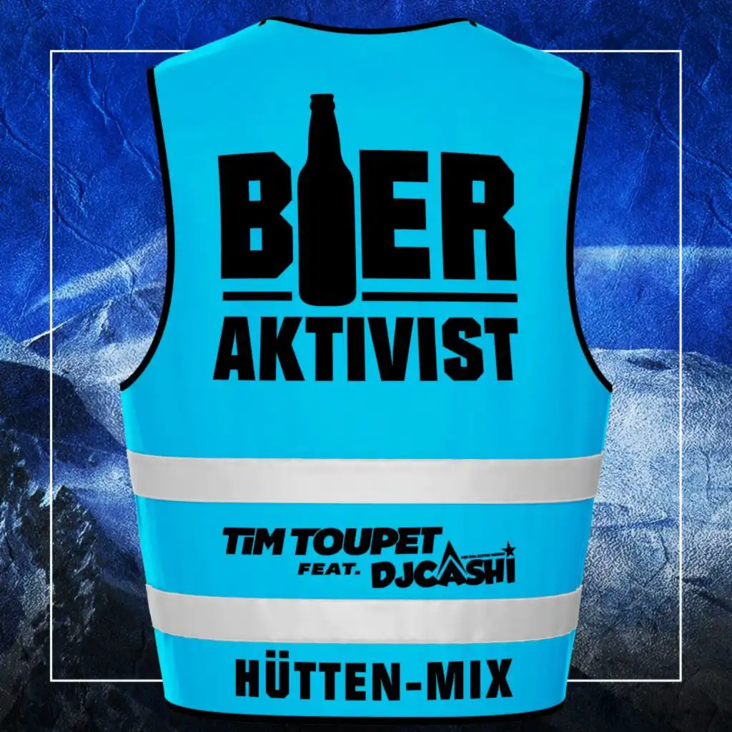 Bieraktivist (Hüttenmix) [feat. DJ Cashi]