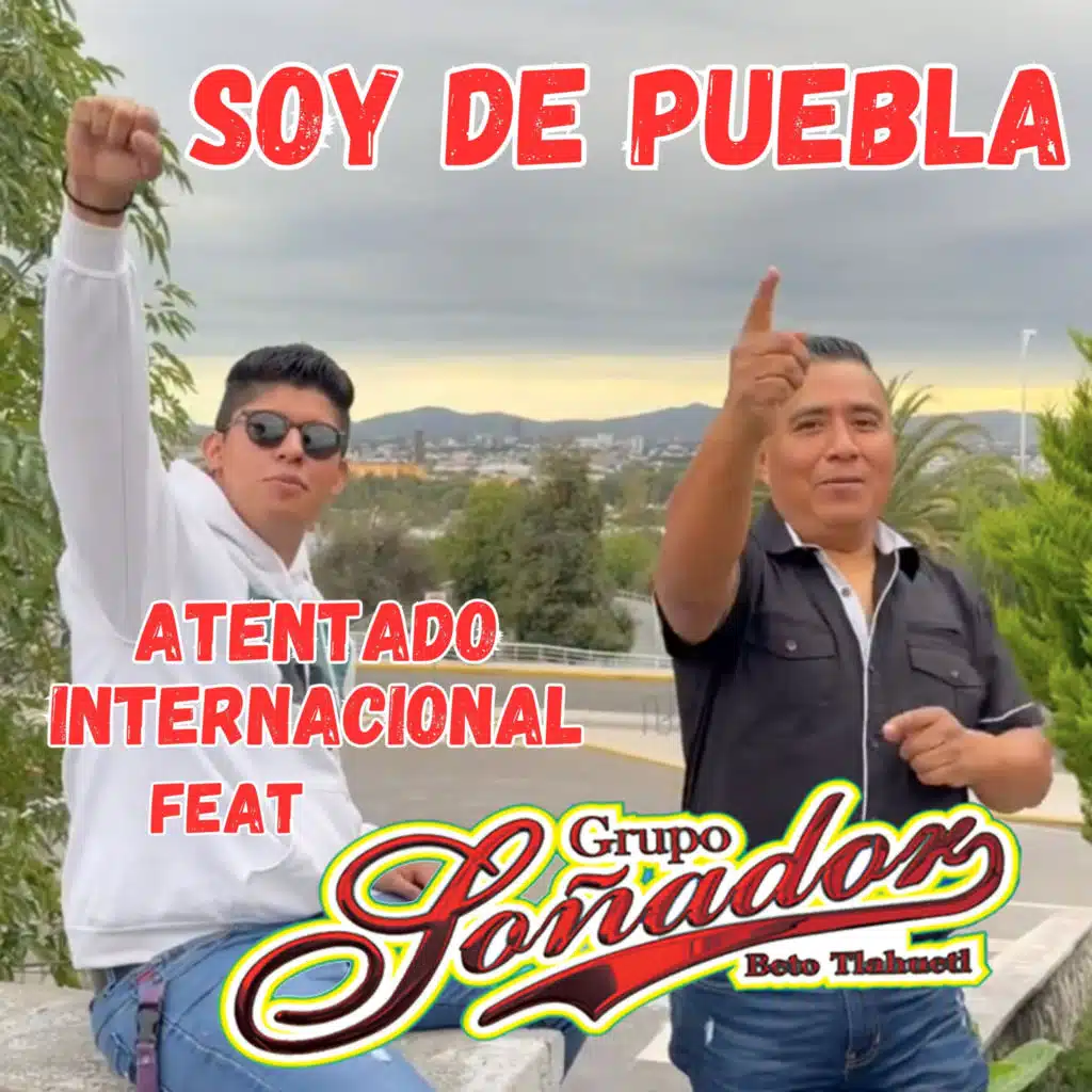 Soy De Puebla (feat. ATENTADO INTERNACIONAL)