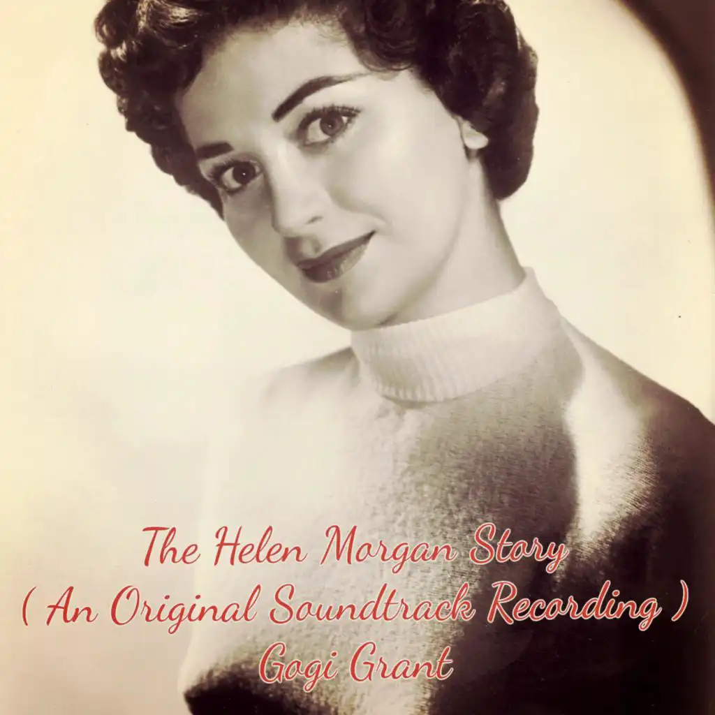 The Helen Morgan Story (An Original Soundtrack Recording)