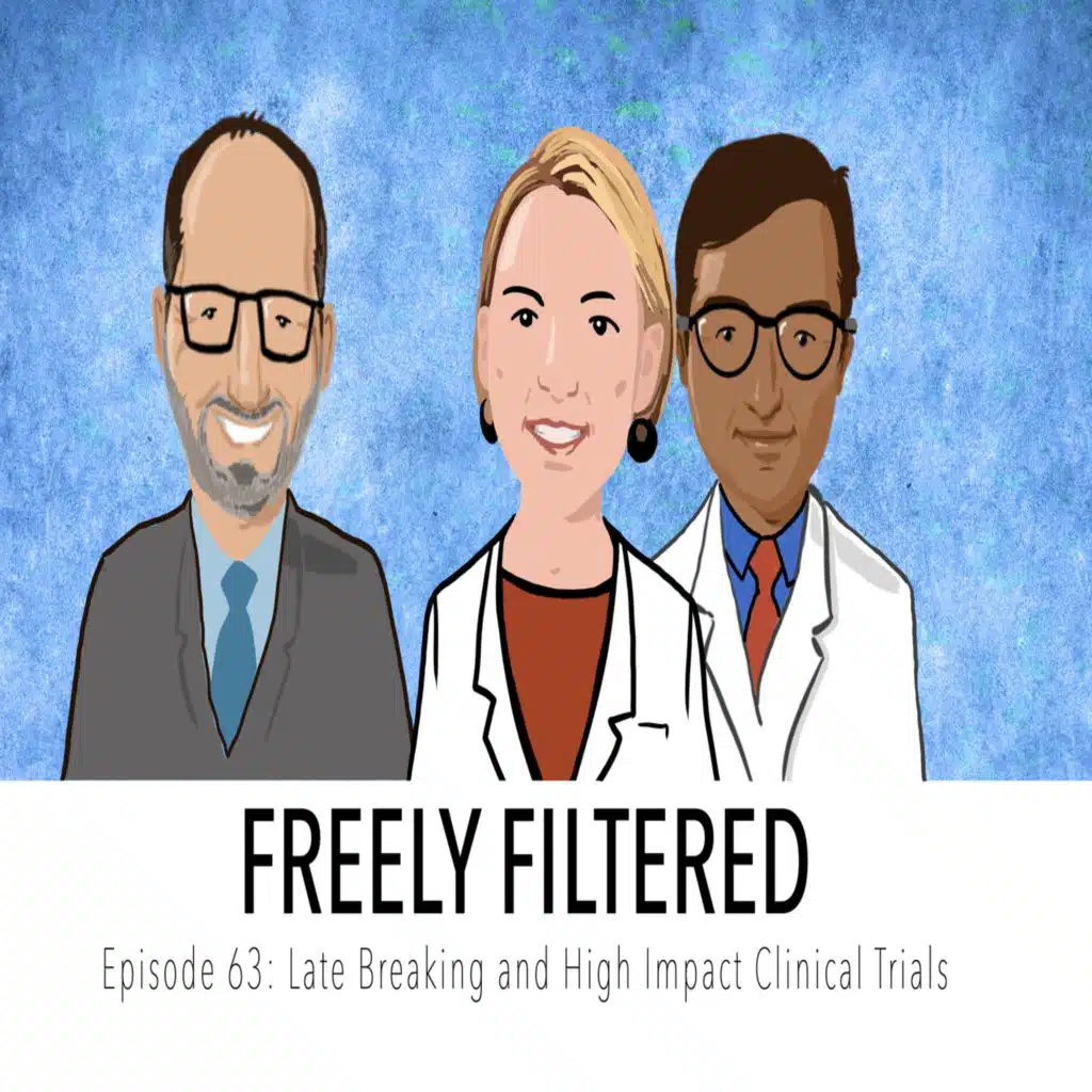 Freely Filtered 063: Late Breaking and High Impact Clinical Trial Simultaneous Release!