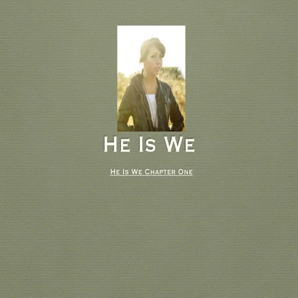 He Is We Chapter One