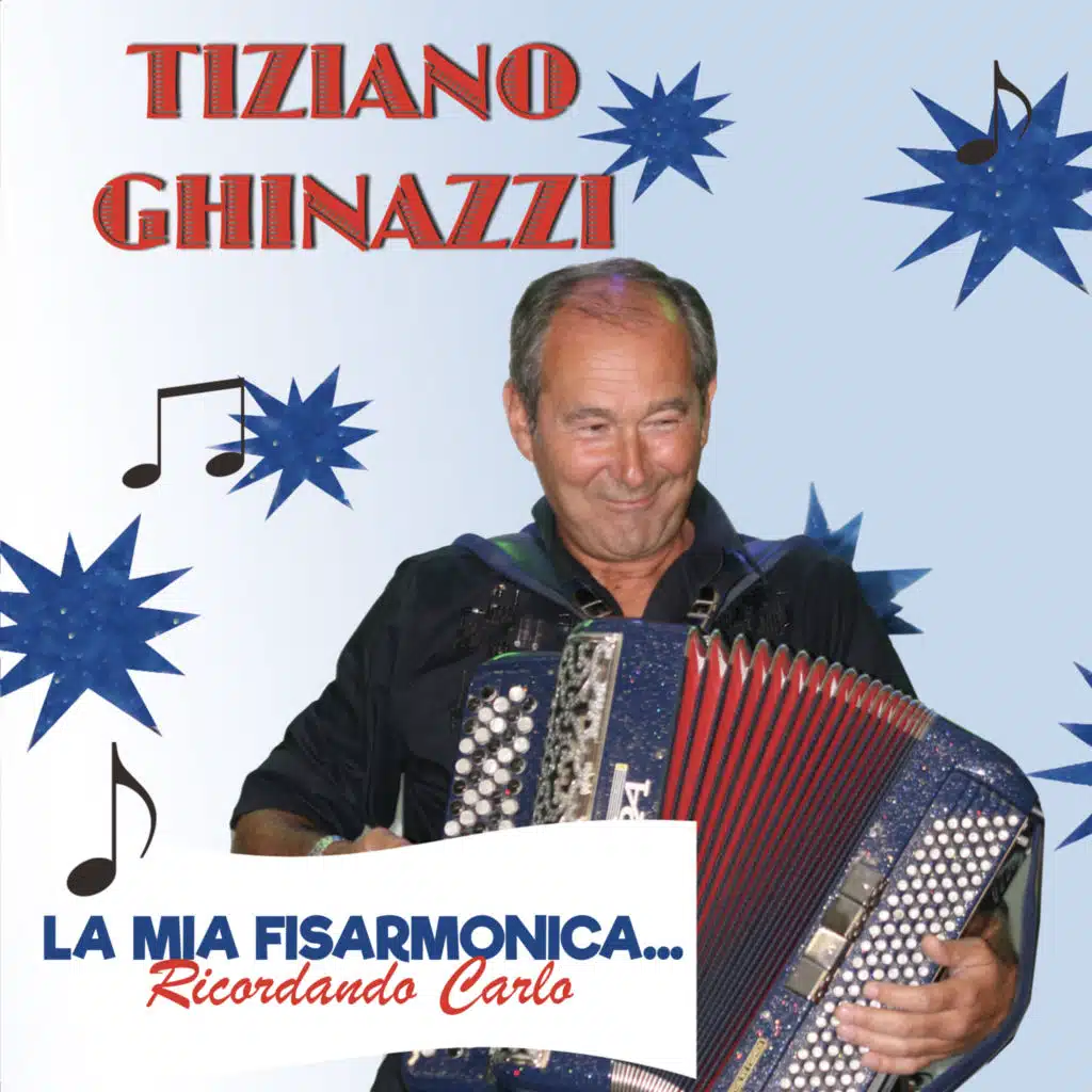 La mia fisarmonica... Ricordando Carlo