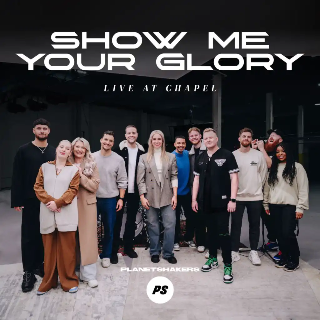 Show Me Your Glory (Live At Chapel)