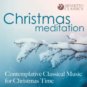 Christmas Meditation: Contemplative Classical Music for Christmas Time