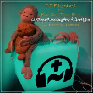 Allerleukste Liedje (Hardstyle Remix) [feat. Make Some Noise Kids & DJ Flubbel]