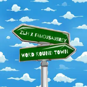 Word Round Town (feat. Famousaubrey)