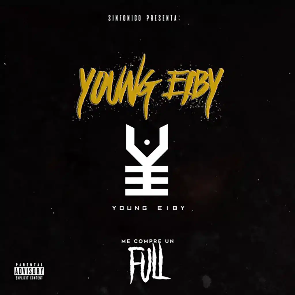 Sinfonico Presenta: Me Compre un Full (Young Eiby Remix)