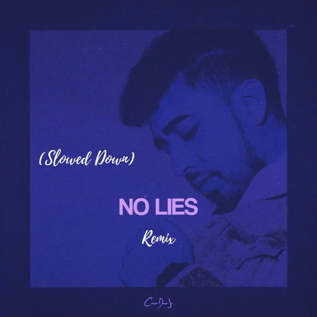 No Lies (Slowed Down) (Remix)