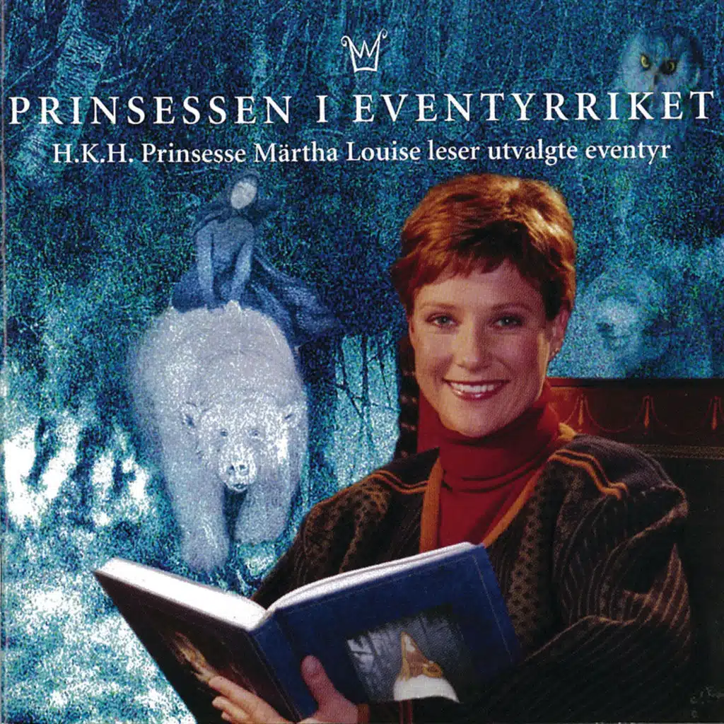 Prinsessen i eventyrriket - H.K.H. Prinsesse Märtha Louise Leser Utvalgte Eventyr