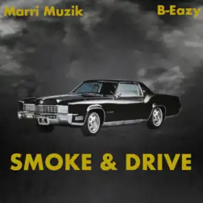 Smoke & Drive (feat. Marri Muzik)
