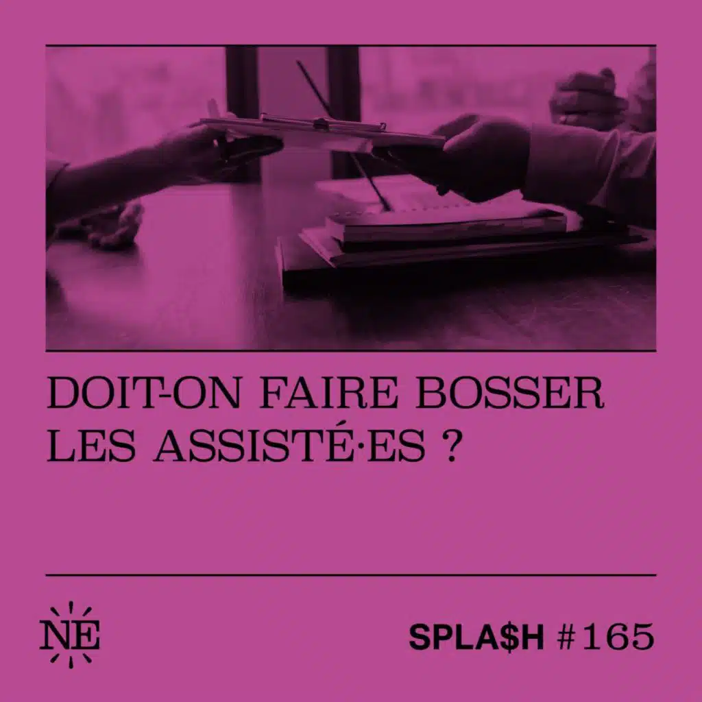 Doit-on faire bosser les assisté·es ? 