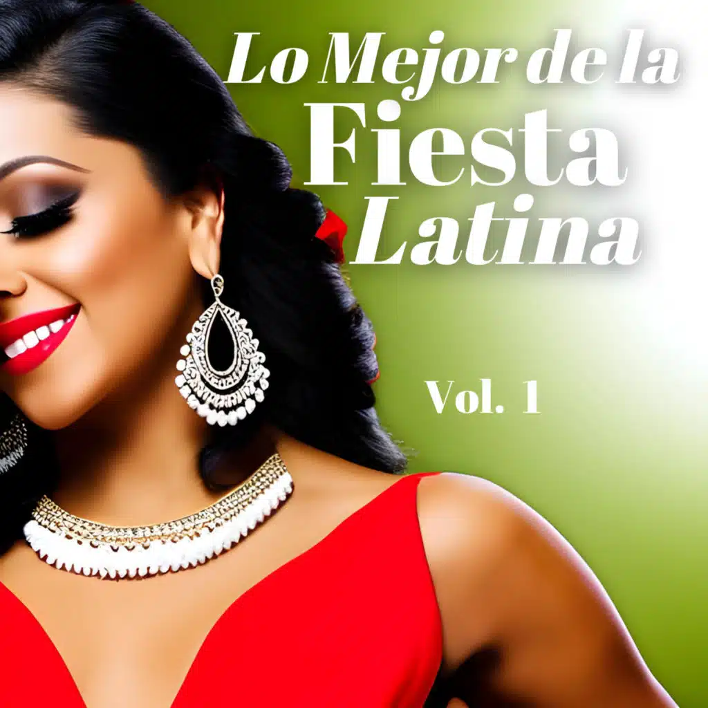 Lo Mejor de la Fiesta Latina, Vol. 1