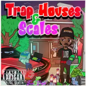 Traphouses & Scales