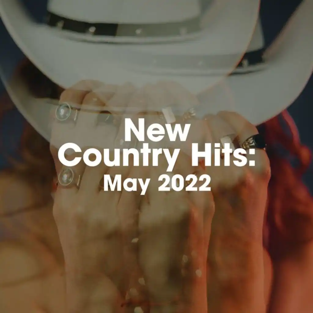 New Country Hits: May 2022