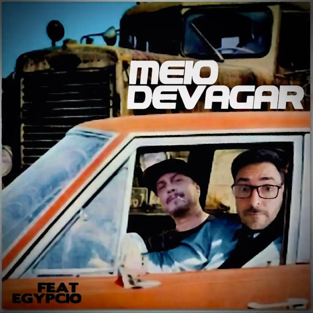 Meio Devagar (feat. Egypcio)