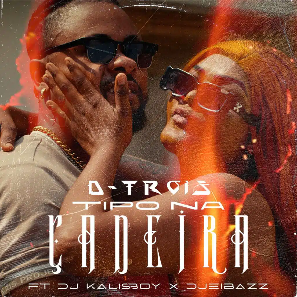 Tipo na Cadeira (feat. Dj calisboy & Djeibazz)