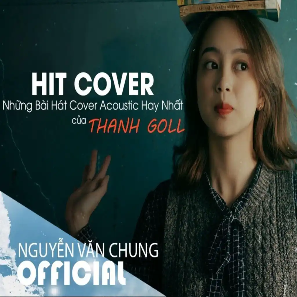 Những Bài Hát Cover Acoustic Hay Nhất Của Thanh Goll