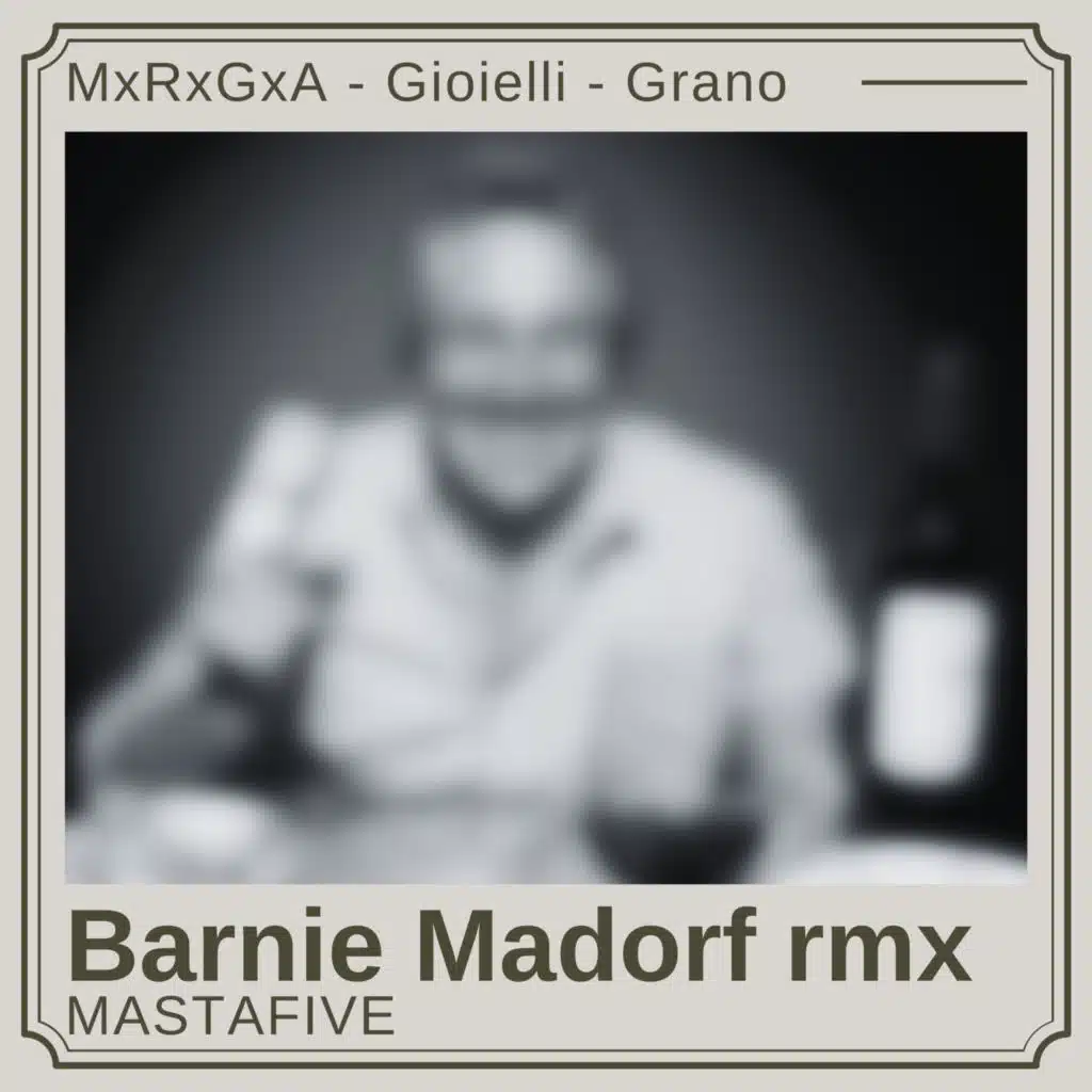 Bernie Madorf (RMX) [feat. Gionni Gioielli & Gionni Grano]