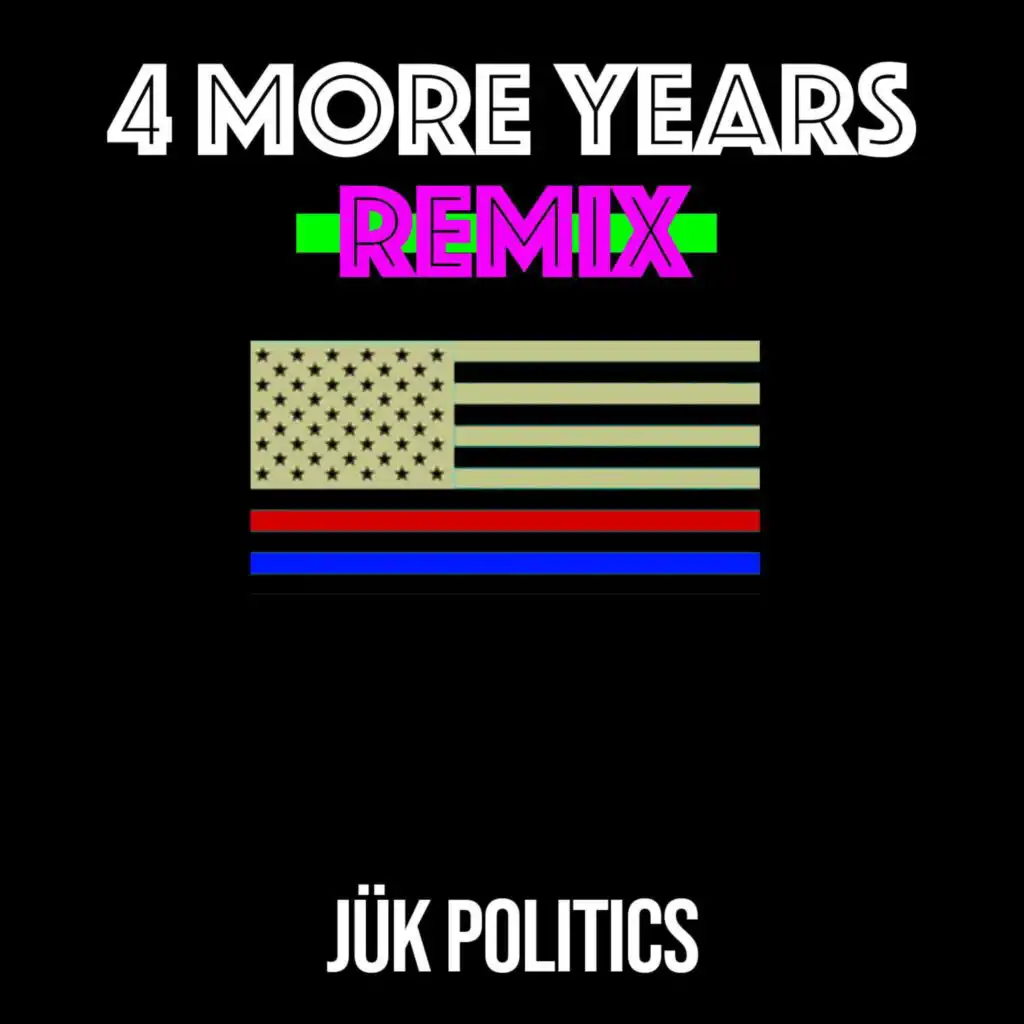 4 More Years  (Remix)
