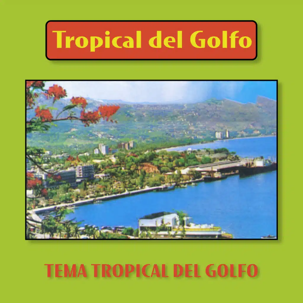 Tema Tropical Del Golfo (Remasterizado 2023)