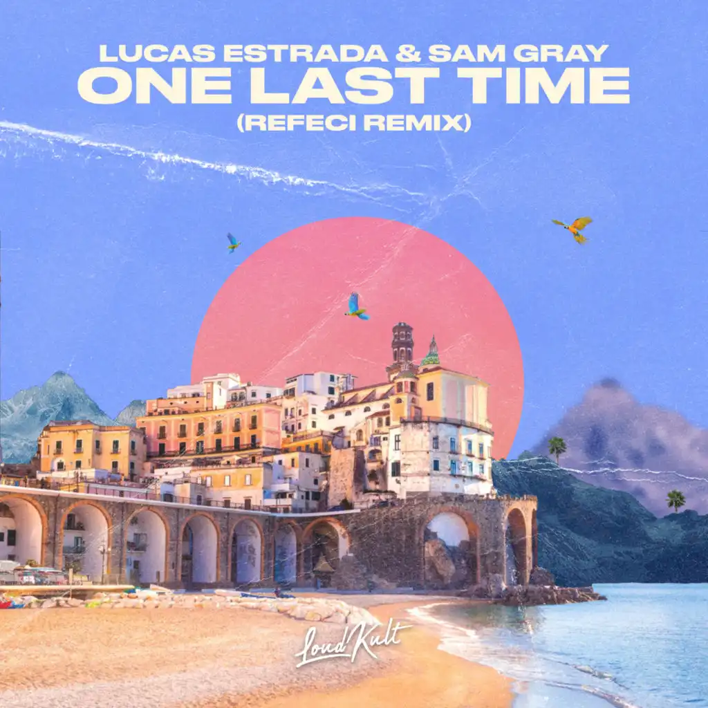 One Last Time (Refeci Remix)