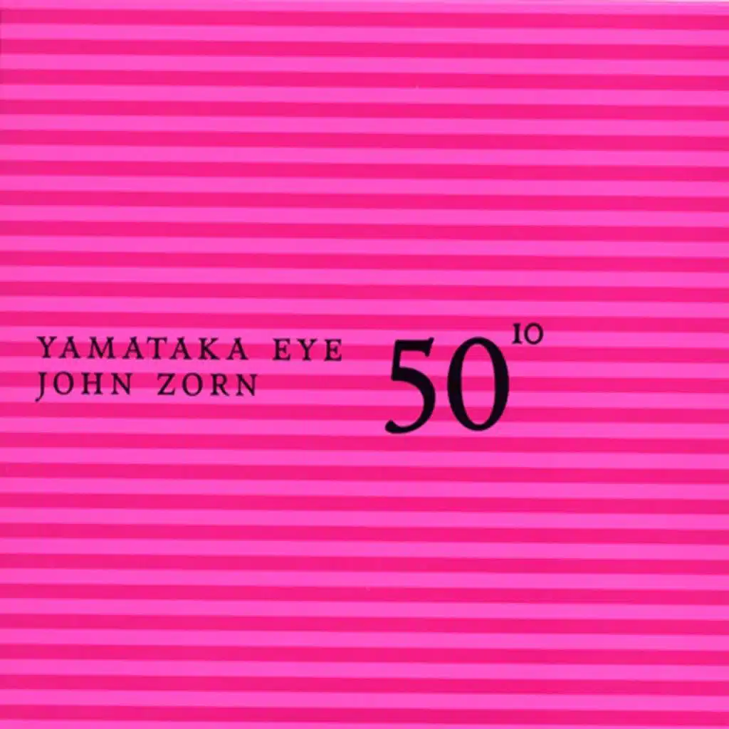 Yamataka Eye & John Zorn