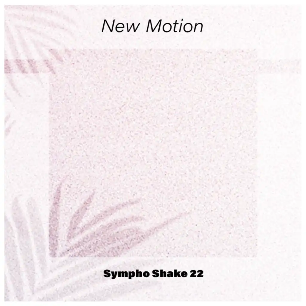 New Motion Sympho Shake 22