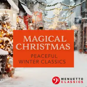 Magical Christmas. Peaceful Winter Classics