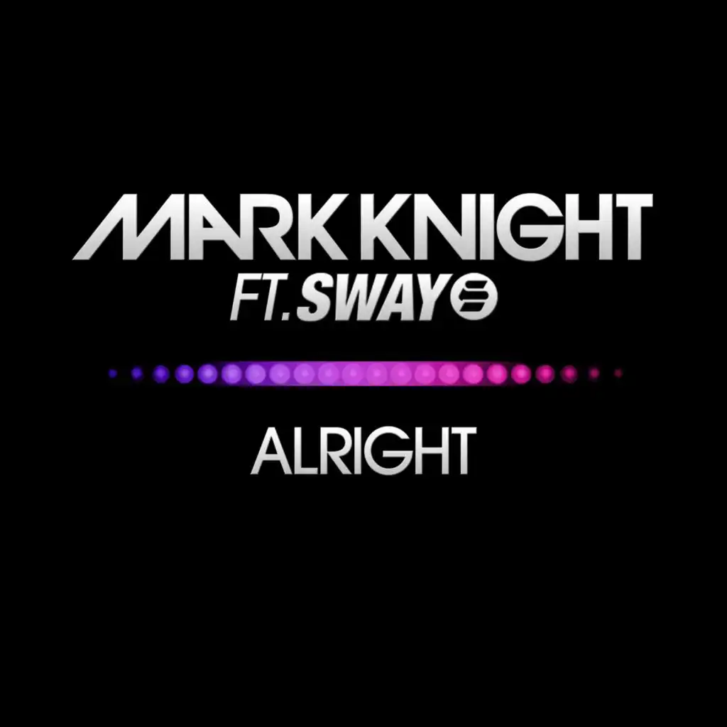 Alright (Extended Vocal Mix) [feat. Sway]