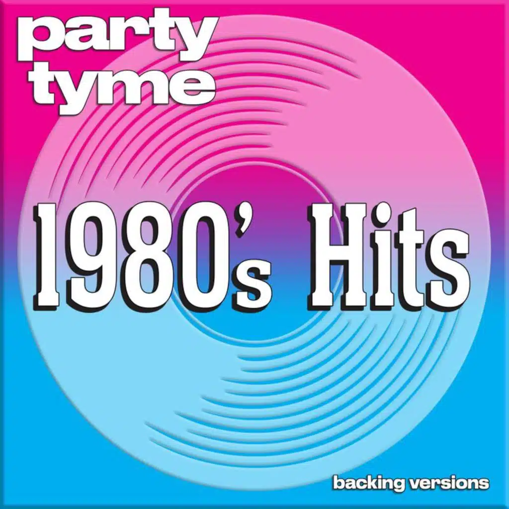 1980s Hits - Party Tyme (Backing Versions)