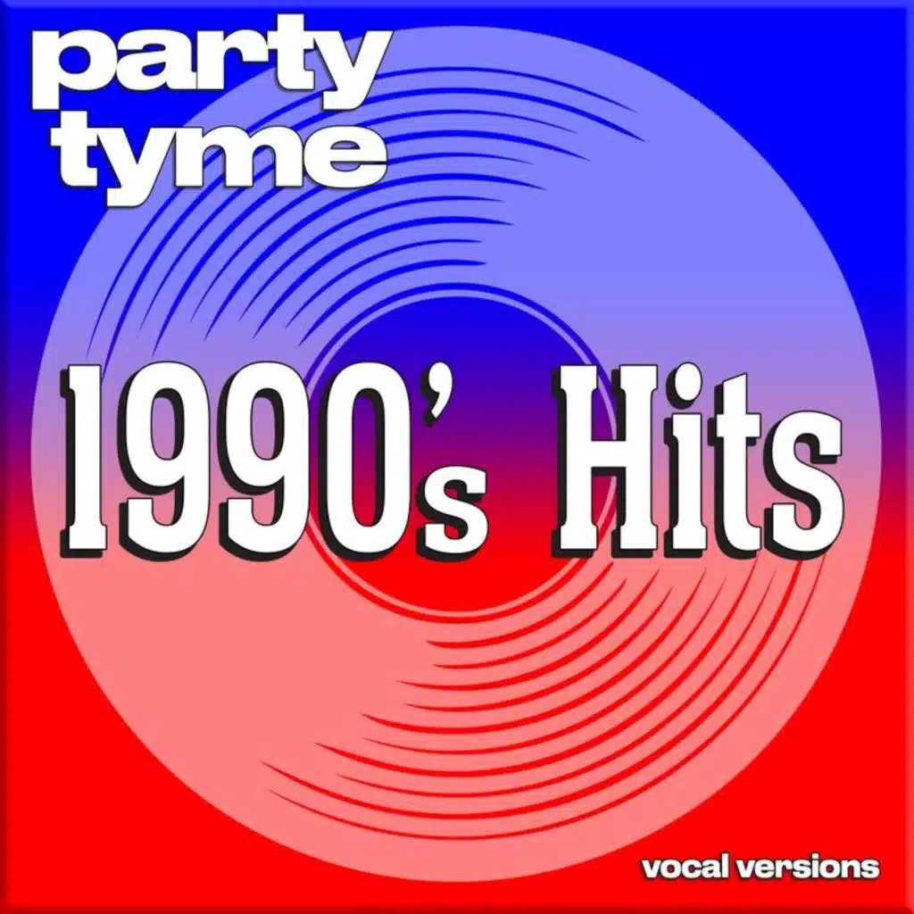 1990s Hits - Party Tyme (Vocal Versions)