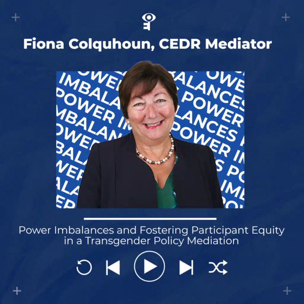 Fiona Colquhoun: Power Imbalances and Fostering Participant Equity in a Transgender Policy Mediation