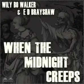 Wily Bo Walker & E D Brayshaw