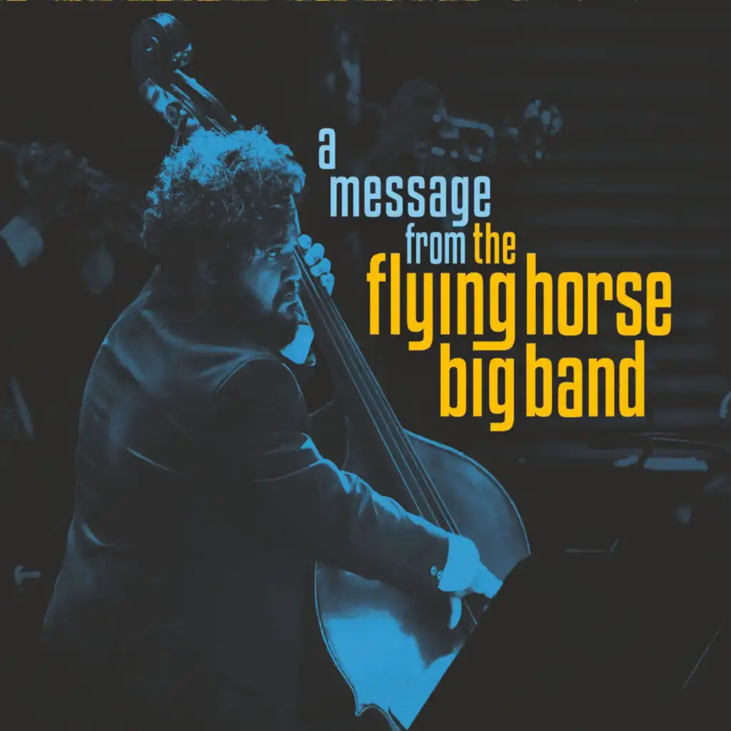 A Message from the Flying Horse Big Band