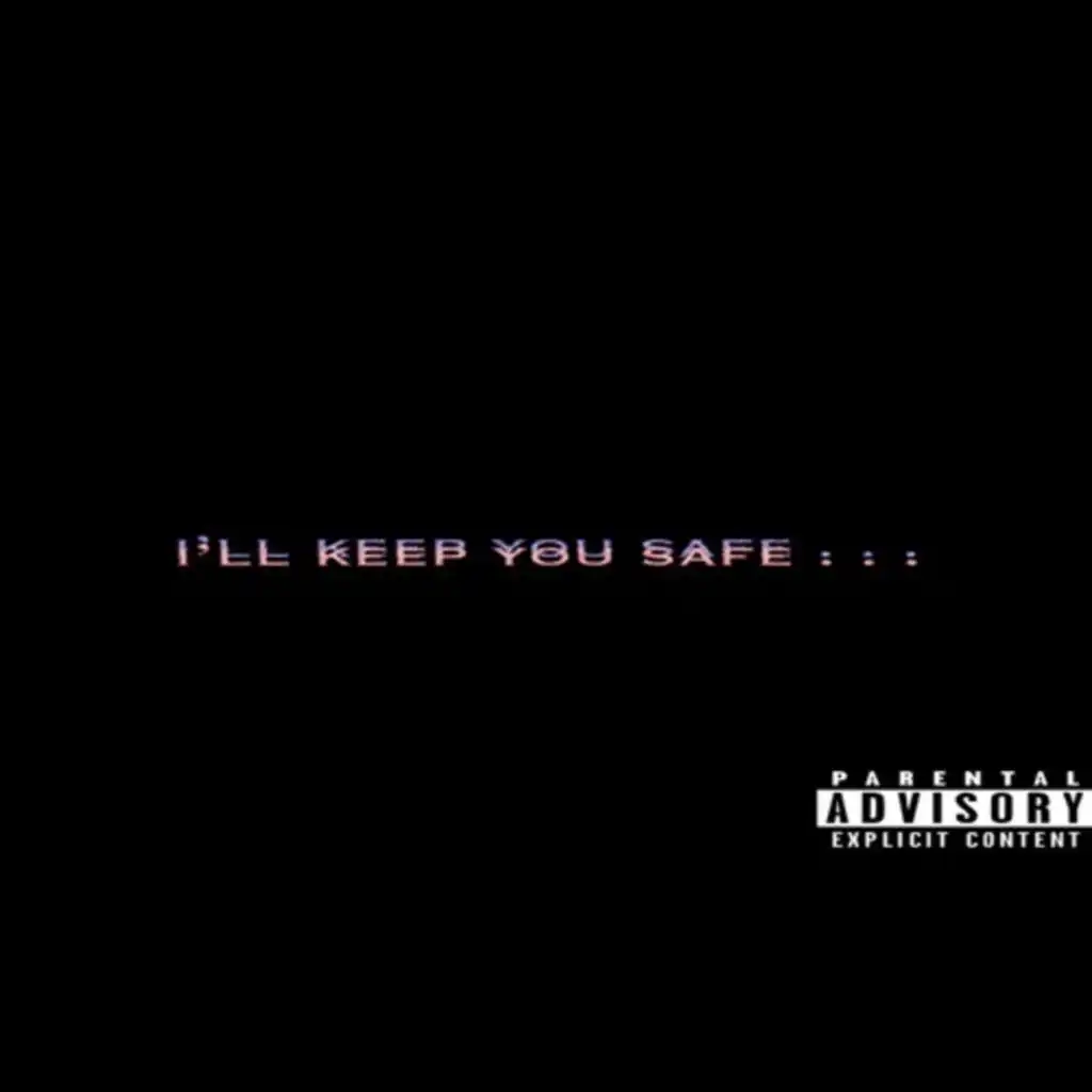 I'll Keep You Safe