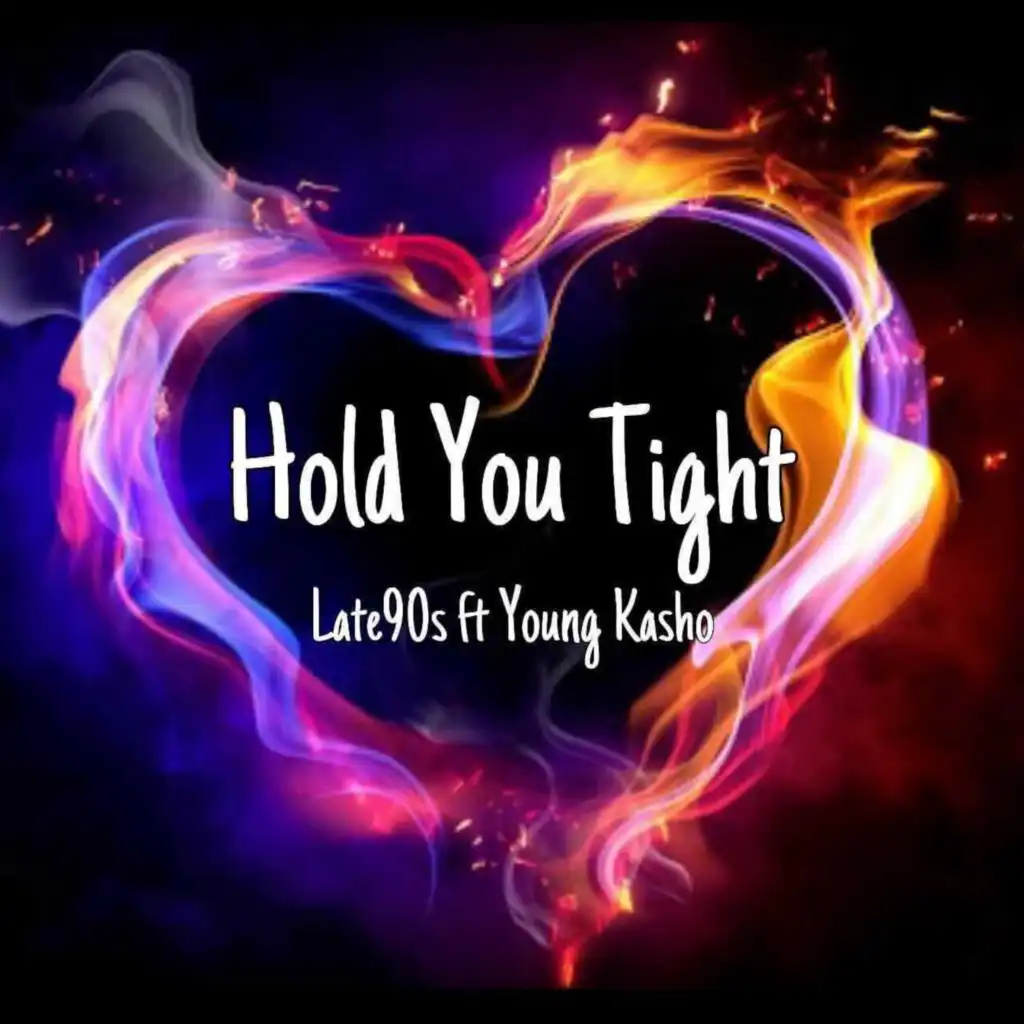 Hold You Tight (feat. Young Kasho)