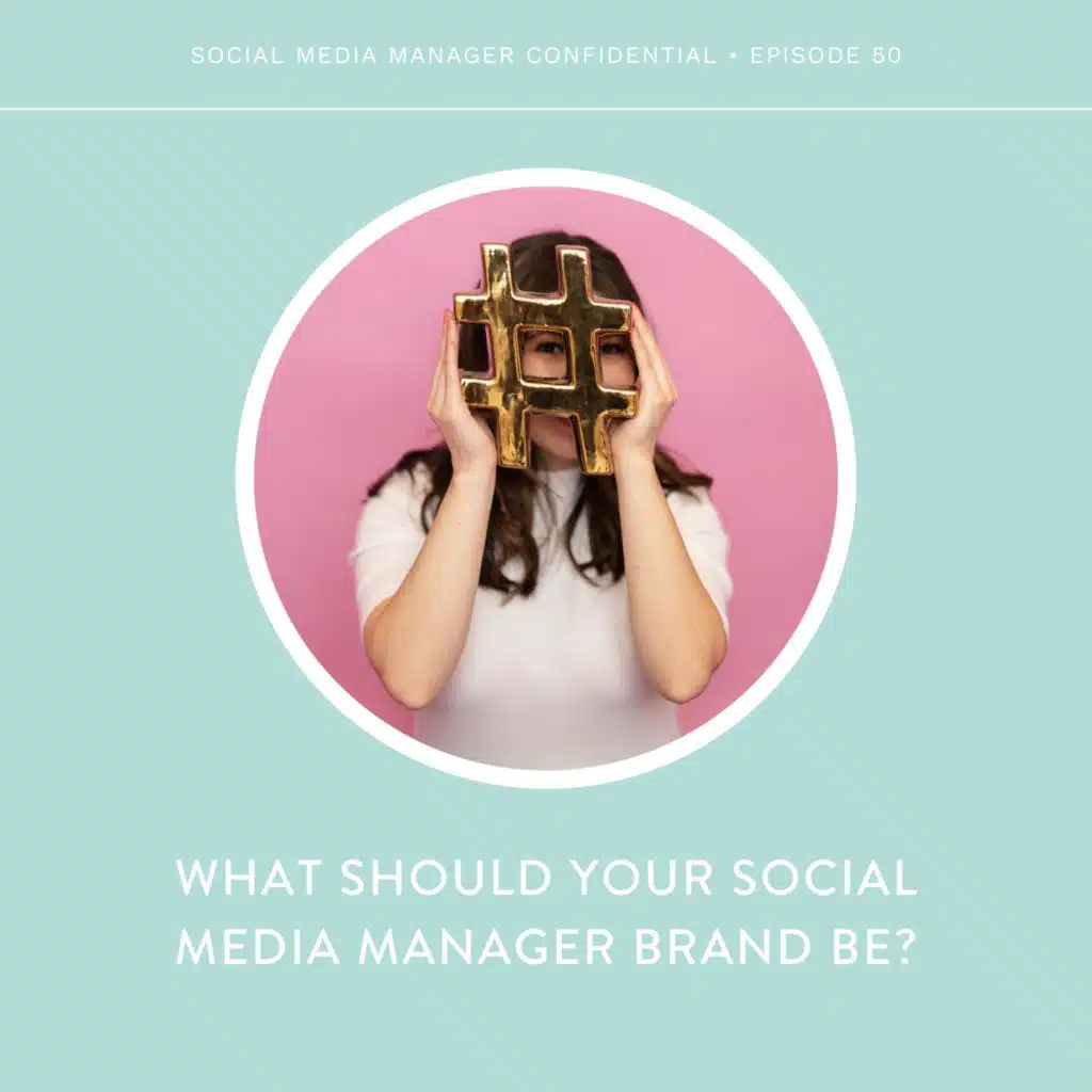 50. What Should Your Social Media Manager Brand Be?