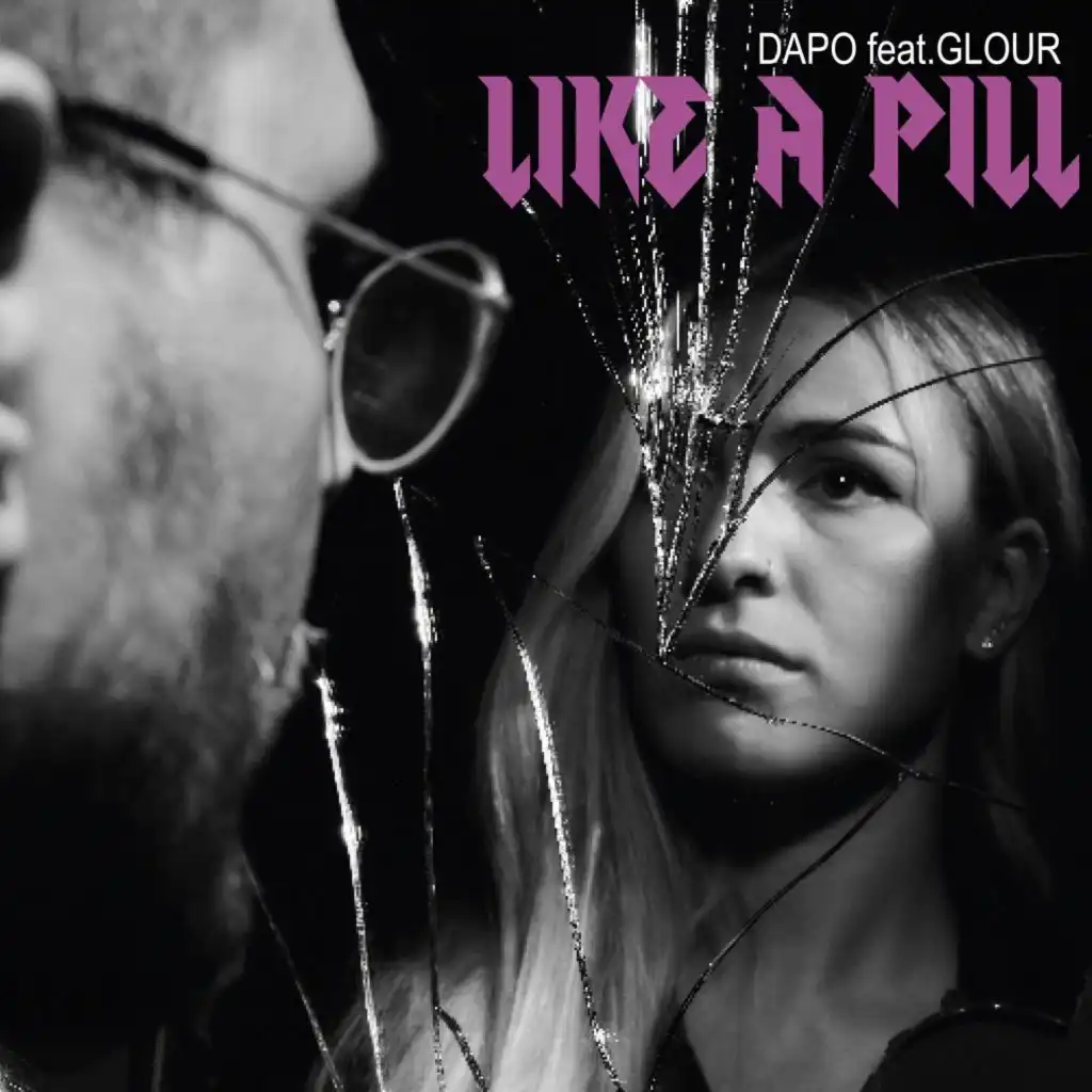 Like a Pill (feat. GLOUR)