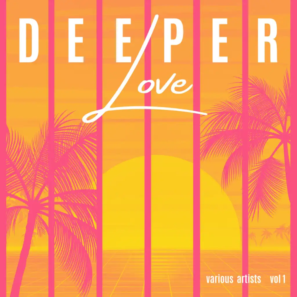 Deeper Love, Vol. 1