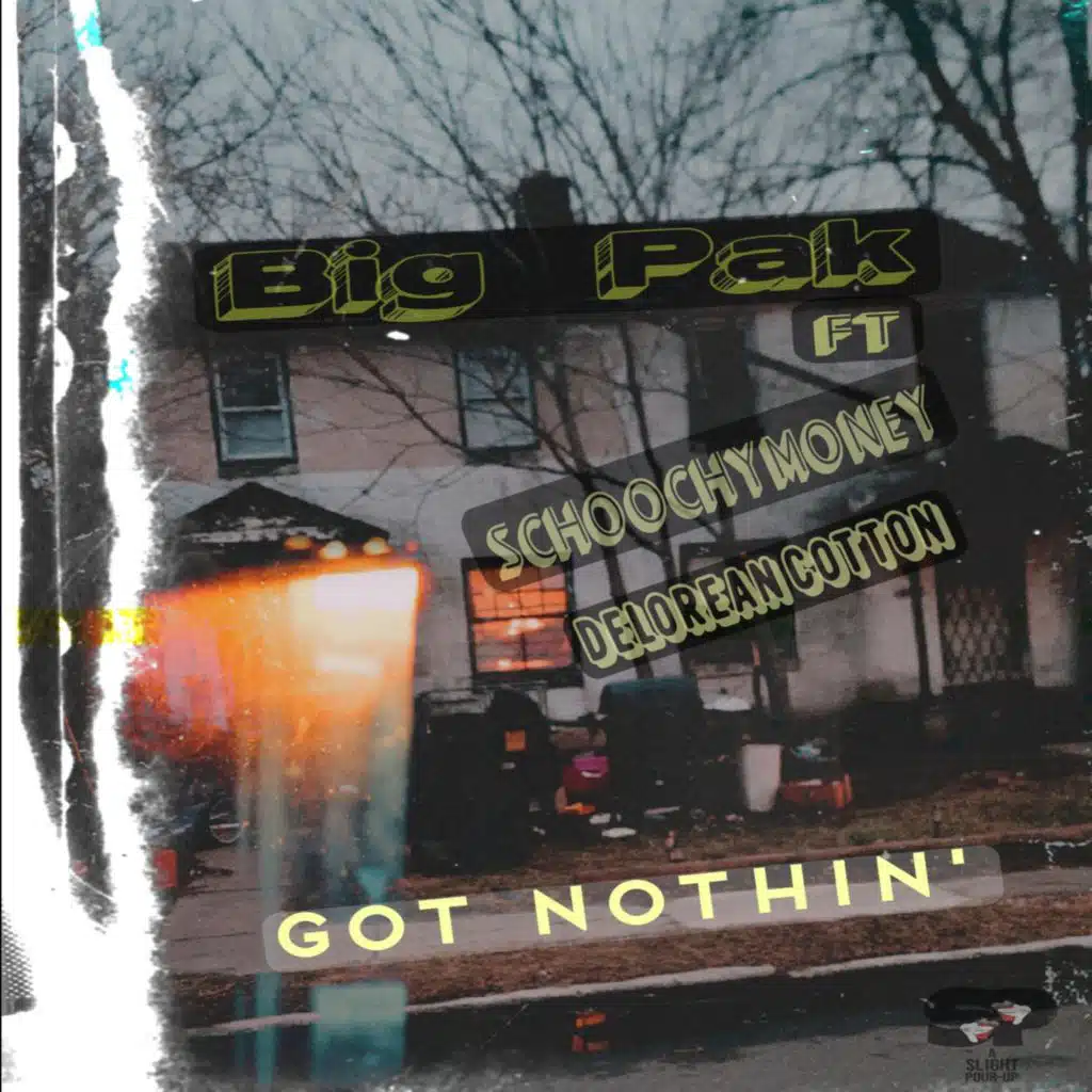 Got Nothin' (feat. Schoochymoney & Delorean Cotton)