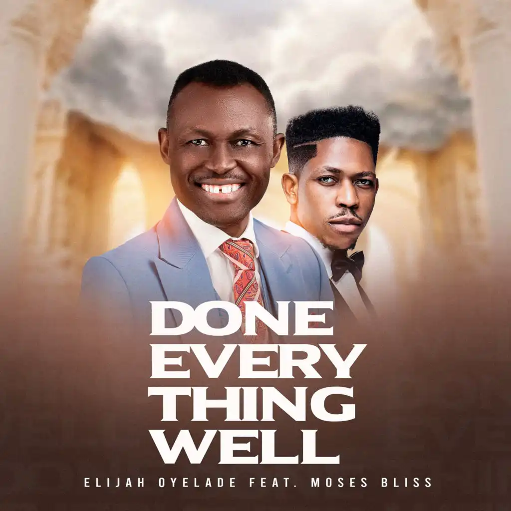 Done Everything Well (feat. Moses Bliss)