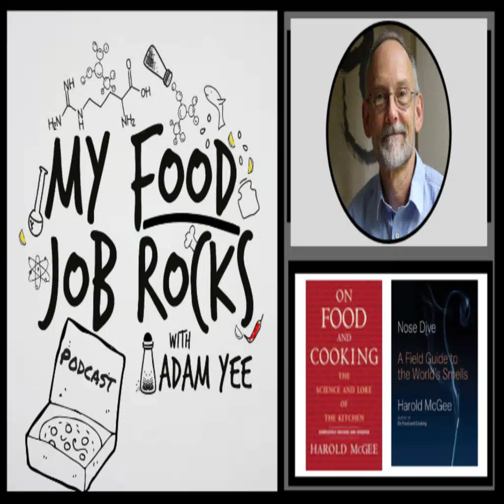 Ep. 245 – Food is Science, Smell is Music with Harold McGee, Author of On Food and Cooking and Nose Dive