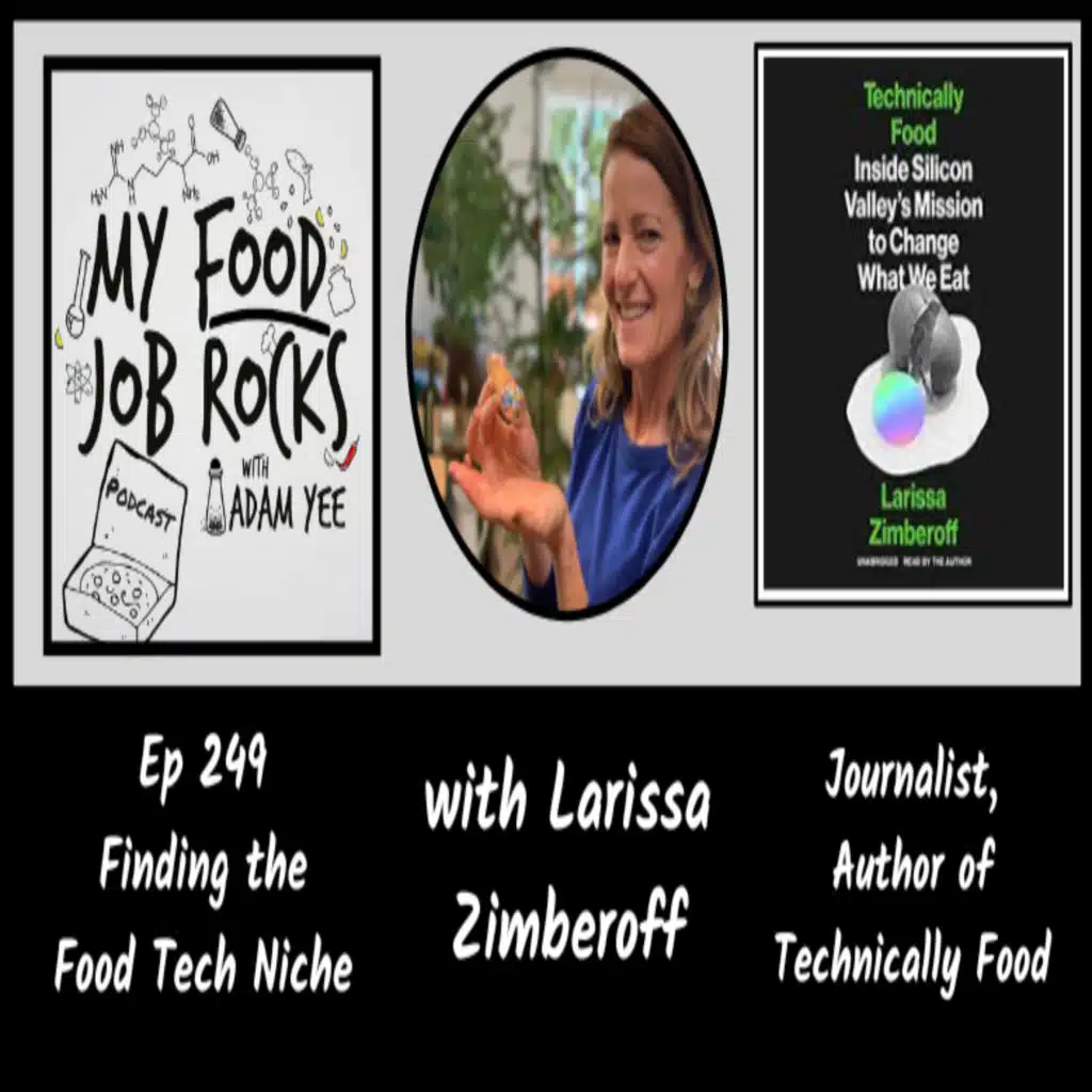 Ep. 249 - Finding the Food Tech Niche with Larissa Zimberoff, Reporter and Author of Technically Food
