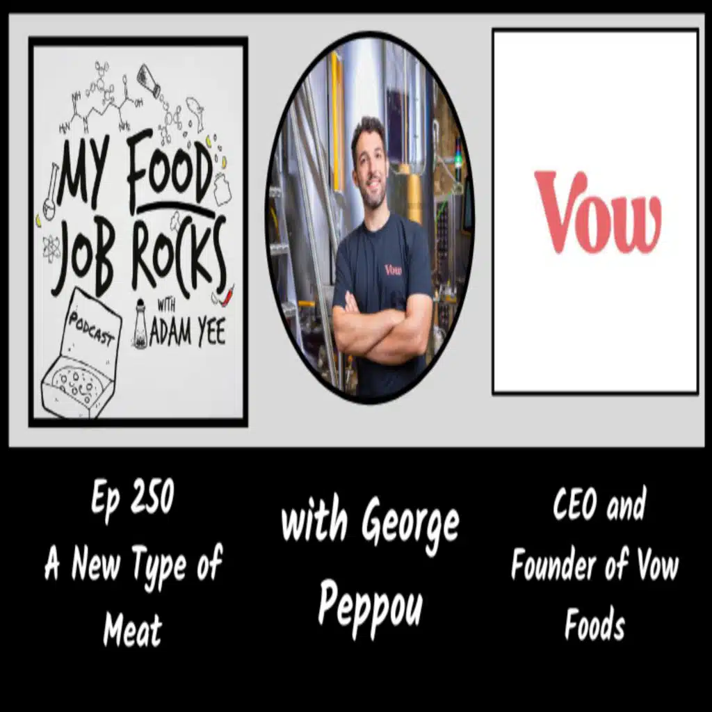 Ep. 250 - [Australia] A New Type of Meat with George Peppou, CEO and Founder of Vow Foods