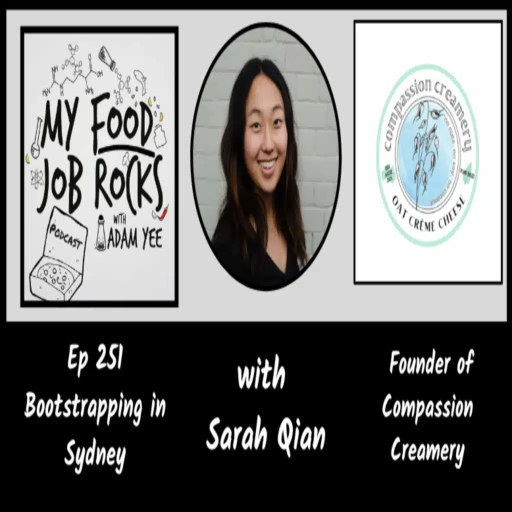 Ep. 251 - [Australia] Bootstrapping in Sydney, with Sarah Qian, Founder of Compassion Creamery