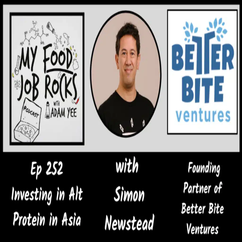 Ep. 252 - [Australia] Investing in Alternative Proteins in Asia with Simon Newstead, Founding Partner at Better Bite Ventures